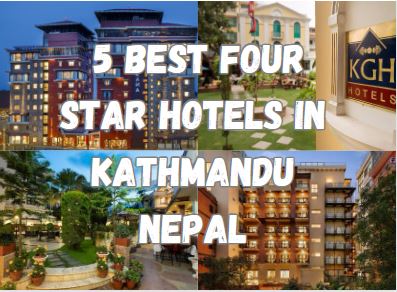 5 Best Four Star Hotels in Kathmandu Nepal