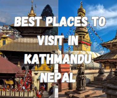 Top 5 best place to visit in kathmandu nepal