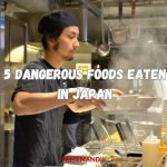 5 Dangerous Foods Eaten in Japan