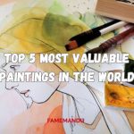 Top 5 Most Valuable Paintings in the World