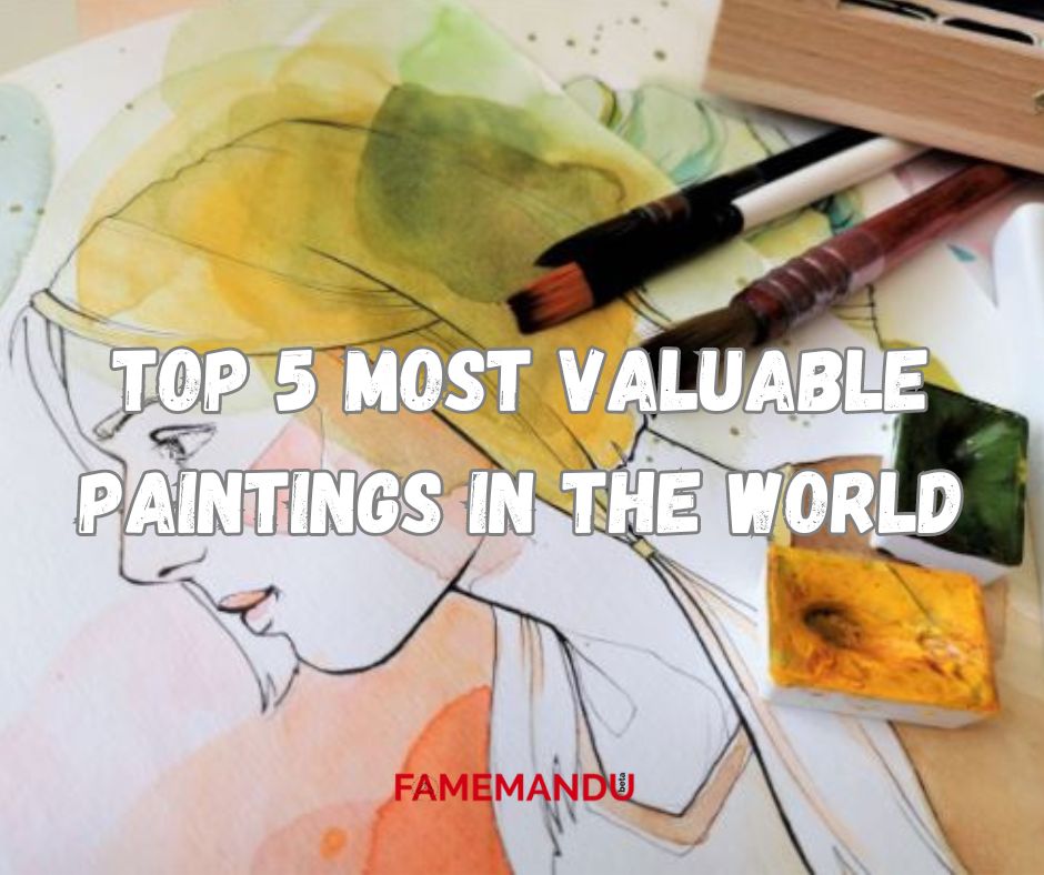 Top 5 Most Valuable Paintings in the World