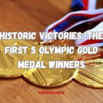 Historic Victories The First 5 Olympic Gold Medal Winners