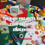 Top 5 DIY Projects for Your Creative Endeavors