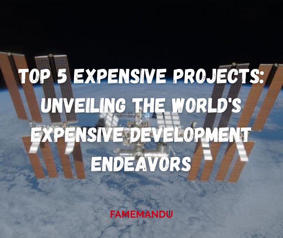 Top 5 Expensive projects Unveiling the World's Expensive Development Endeavors