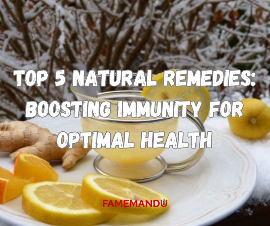 Top 5 Natural Remedies Boosting Immunity for Optimal Health