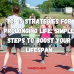 Top 5 Strategies for Prolonging Life Simple Steps to Boost Your Lifespan