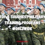 Top 5 Toughest Military Training Programs Worldwide